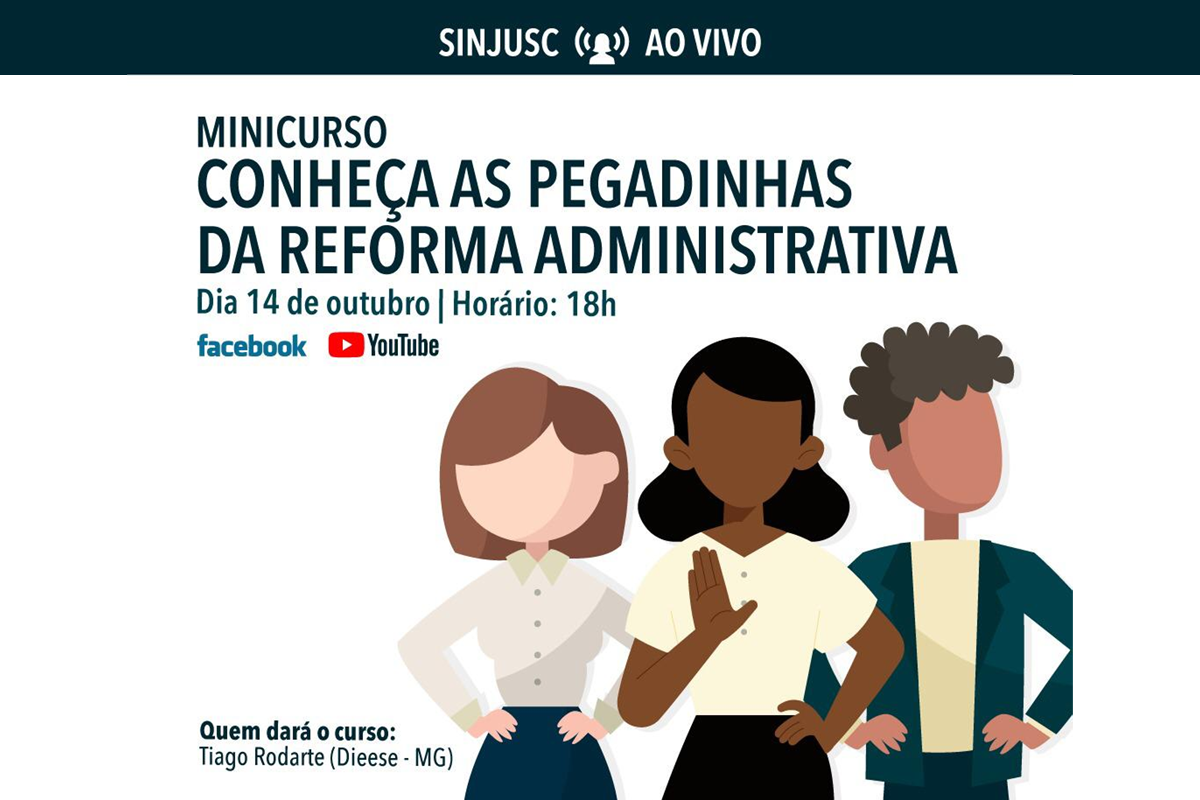 Quer Saber Como A Reforma Administrativa Vai Afetar Você? - SINJUSC